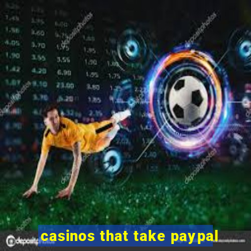 casinos that take paypal